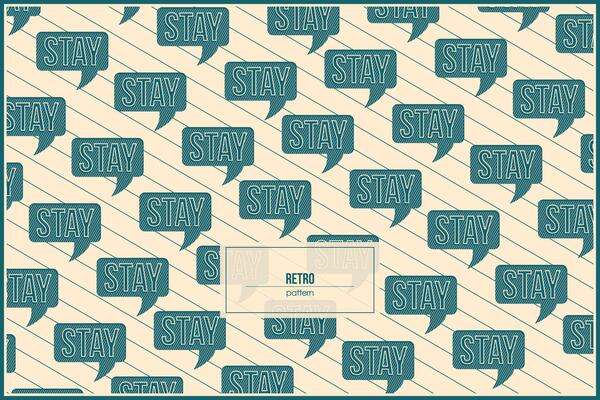 retro pattern of the word stay inside Speech balloons