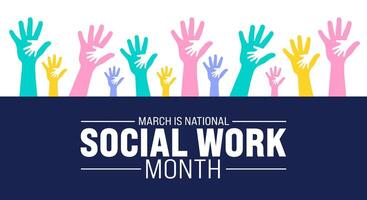 March is Social Work Month background template with hand rising up showing strong power. use to background, banner, placard, card, and poster design template with text inscription and standard color vector