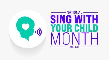 March is Sing With Your Child Month background template. Holiday concept. use to background, banner, placard, card, and poster design template with text inscription and standard color. vector