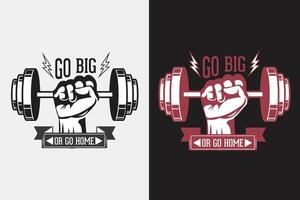 Go Big Or Go Home, Motivational T-Shirt, Inspirational Gift, Gift Shirt, Positive Quote, Shirt for Women, Positive Tee, Inspirational T-Shirt vector