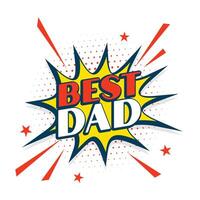 best dad message in comic style design vector