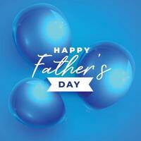 realistic happy father's day balloons style card design vector