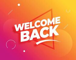 trendy welcome back banner for rejoining the team vector