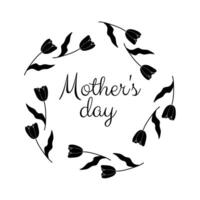 mother's day, black and white text with flower frame on white background, silhouette of flowers, for postcard design, congratulations vector