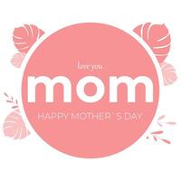 Mother's day vector illustration. Greeting card