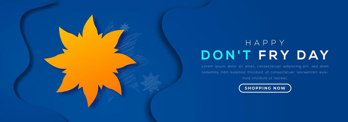 Don't Fry Day Paper cut style Vector Design Illustration for Background, Poster, Banner, Advertising, Greeting Card