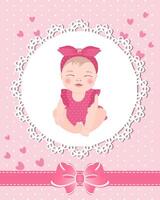 Children's greeting card with a cute baby girl on a lace template with a bow and hearts. Newborn design, vector. vector