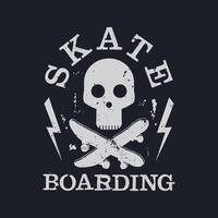 Skateboard vector illustration and typography, perfect for t-shirts, hoodies, prints etc.