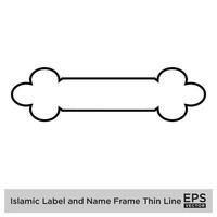 Islamic Label and Name Frame Thin line Outline Linear Black Stroke silhouettes Design pictogram symbol visual illustration vector