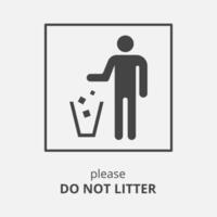 Keep Clean Silhouette Sign. Do Not Litter Sign. Vector illustration