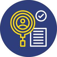 Background Check Dual Line Circle Icon vector