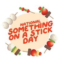 National Something On a Stick Day design template good for celebration usage. food illustration. flat design. vector eps 10.