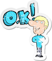 retro distressed sticker of a cartoon man saying OK png