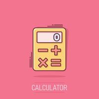 Calculator icon in comic style. Calculate cartoon vector illustration on isolated background. Calculation splash effect business concept.