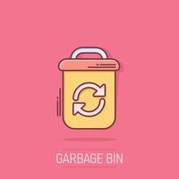 Garbage bin icon in comic style. Recycle cartoon vector illustration on isolated background. Trash basket splash effect sign business concept.