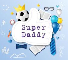 Super Daddy cute postcard. Happy birthday Dad greetings, Father's Day graphic concept. Handdrawing style background, hobby 3D objects. Paper hand with thumb up. Gift card design. Isolated elements. vector