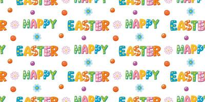 Festive pattern with the words Happy Easter in different colors, spring flowers. Fun childrens Easter design for background, find paper, wallpaper, fabric. Vector illustration.