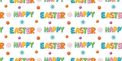 Festive pattern with the words Happy Easter in different colors, spring flowers. Fun childrens Easter design for background, find paper, wallpaper, fabric. Vector illustration.