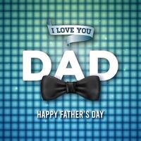 I Love You Dad. Happy Father's Day Greeting Card Design with Bow Tie and 3d Letter on Blue Checkered Background. Vector Celebration Illustration for Dad. Template for Banner, Flyer, Invitation