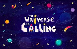 Space quote, the universe is calling background vector