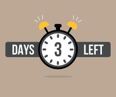 3 Days left chronometer. Clock counting days and remaining time, countdown alarm vector