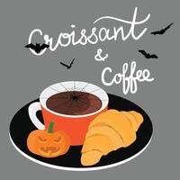 Halloween concept Coffee and croissant Cafe with script lettering. Coffee break flat vector