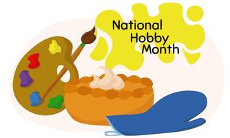National Hobby Month, idea for the design of a poster, banner or flyer for an event or memorable date vector