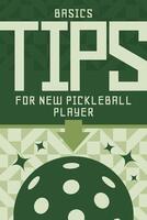 Tips for New Pickleball Player Pinterest Graphic template