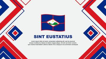 Sint Eustatius Flag Abstract Background Design Template. Sint Eustatius Independence Day Banner Wallpaper Vector Illustration. Sint Eustatius Background