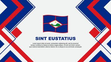 Sint Eustatius Flag Abstract Background Design Template. Sint Eustatius Independence Day Banner Wallpaper Vector Illustration. Sint Eustatius Banner