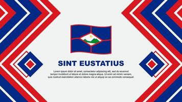 Sint Eustatius Flag Abstract Background Design Template. Sint Eustatius Independence Day Banner Wallpaper Vector Illustration. Sint Eustatius Design