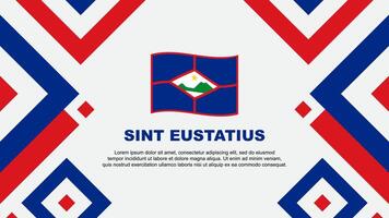 Sint Eustatius Flag Abstract Background Design Template. Sint Eustatius Independence Day Banner Wallpaper Vector Illustration. Sint Eustatius Template