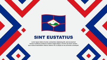 Sint Eustatius Flag Abstract Background Design Template. Sint Eustatius Independence Day Banner Wallpaper Vector Illustration. Sint Eustatius Template