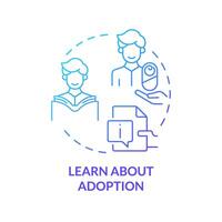 Learn about adoption blue gradient concept icon. Adoption process. Preparation for parenting. Reading information. Round shape line illustration. Abstract idea. Graphic design. Easy to use vector