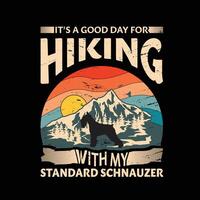 es un bueno día para excursionismo con mi estándar Schnauzer perro tipografía camiseta diseño vector