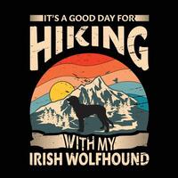 It's a good day for hiking with my Irish Wolfhound Dog Typography T-shirt Design vector