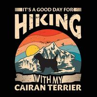 It's a good day for hiking with my Cairn Terrier Dog Typography T-shirt Design vector