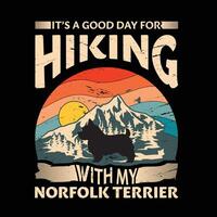 es un bueno día para excursionismo con mi norfolk terrier perro tipografía camiseta diseño vector