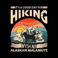 es un bueno día para excursionismo con mi Alaska malamute perro tipografía camiseta diseño vector