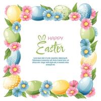 Background with Easter eggs and flowers. Postcard, banner for Easter. Spring time. Frame with colorful eggs. vector