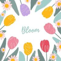 Square colorful spring card with text Bloom in flat hand drawn style. Abstract pink, yellow, purple tulips and leaves with scribbles, rough edges for poster, banner, social media. vector