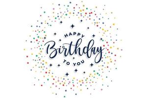 happy birthday to you celebration confetti background design vector