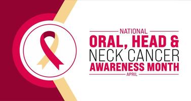 April is National Oral, Head, and Neck Cancer Awareness Month background template. Holiday concept. use to background, banner, placard, card, and poster design template with text inscription vector