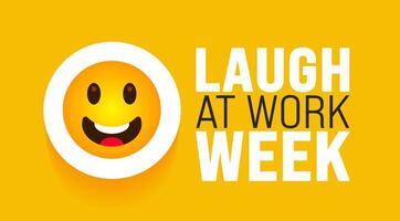 April is Laugh at Work Week background template. Holiday concept. use to background, banner, placard, card, and poster design template with text inscription and standard color. vector illustration.