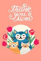 Lattering Thank you Mom. Mother cat with kittens and flowers vector