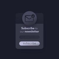 subscribe to a newsletter form, dark ui design vector