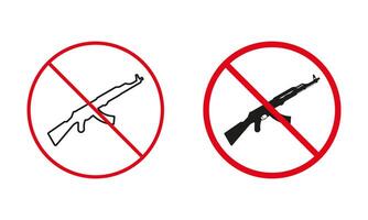 No Weapon Allowed Warning Sign Set. Assault Rifle Prohibit Line And Silhouette Icons. Ak47 Kalashnikov In Red Circle Symbol. Isolated Vector Illustration