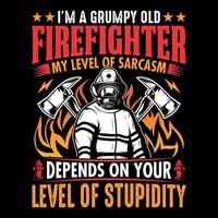 I'm a grumpy old firefighter my level of sarcasm depends on your level of stupidity - Firefighter vector t shirt design