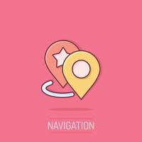 Map pin icon in comic style. GPS navigation cartoon vector illustration on isolated background. Locate position splash effect business concept.