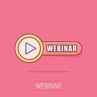 Live webinar icon in comic style. Online training cartoon vector illustration on isolated background. Conference stream splash effect sign business concept.